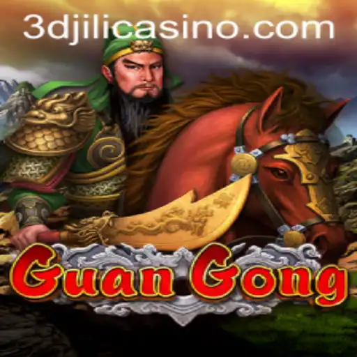 Exploring GuanGong: A Comprehensive Guide to the Thrilling Slot Game at 3Djili Casino