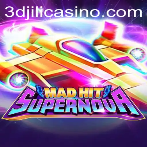 Exploring MadHitSupernova: The Stellar Game Experience at 3Djili Casino