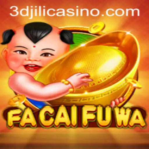 Exploring the Fascinating World of FaCaiFuWa at 3Djili Casino