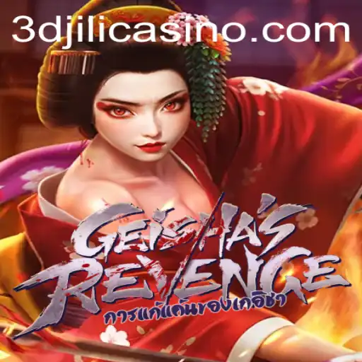 GeishasRevenge: A Dive into the Exhilarating World of 3Djili Casino