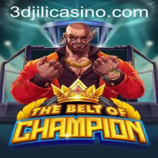 TheBeltOfChampion: A New Era in 3Djili Casino Gaming